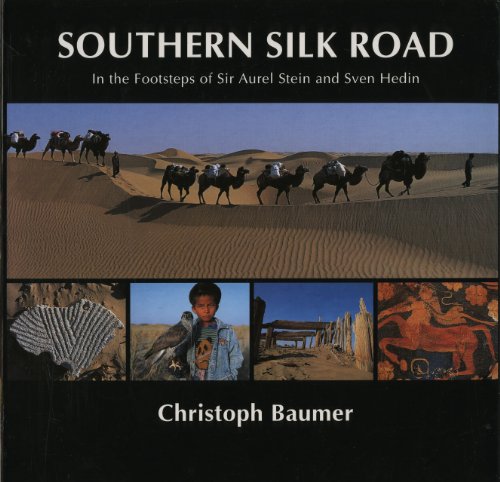 Beispielbild fr Southern Silk Road: In the Footsteps of Sir Aurel Stein and Sven Hedin zum Verkauf von Zoom Books Company