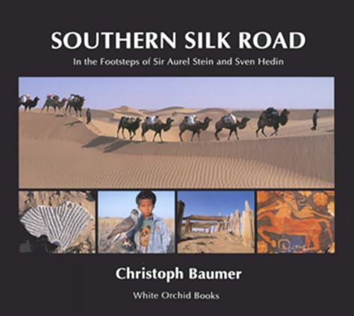 9789748304397: Southern Silk Road: In the Footsteps of Sir Aurel Stein and Sven Hedin