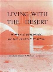 Living With the Desert: Working Buildings (9789748304649) by Beazley, Elisabeth; Harverson, Michael