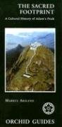 Stock image for The Sacred Footprint: A Cultural History Of Adam's Peak for sale by PBShop.store US