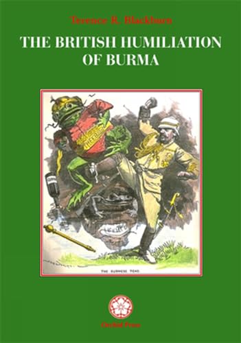 Beispielbild fr British Humiliation of Burma (White orchid books) zum Verkauf von WorldofBooks