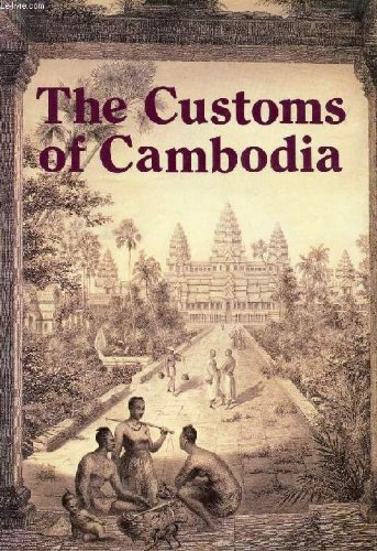 THE CUSTOMS OF CAMBODIA - TA-KUAN CHOU (DAGUAN ZHOU)