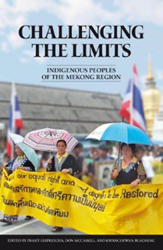 Stock image for Challenging the Limits: Indigenous Peoples of the Mekong Region (Mekong Press) for sale by AwesomeBooks