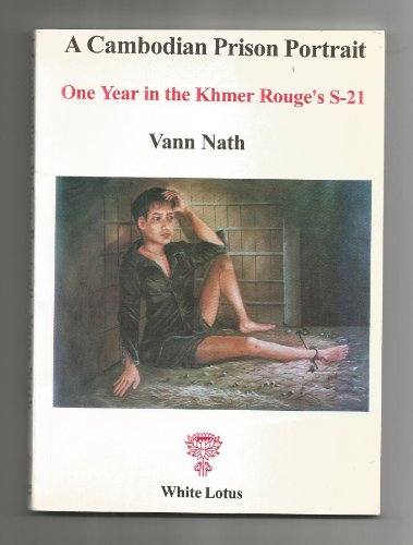 Stock image for A Cambodian Prison Portrait: One Year in the Khmer Rouge's S21 for sale by WorldofBooks