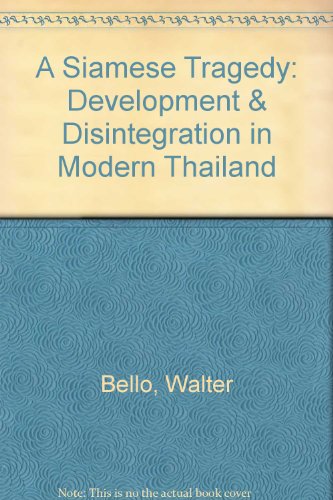 9789748434629: A Siamese Tragedy: Development & Disintegration in Modern Thailand