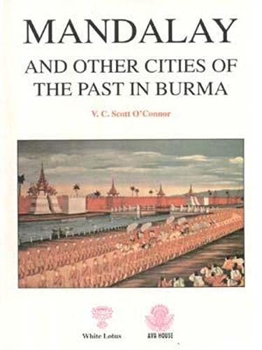 Beispielbild fr Mandalay and Other Cities of the Past in Burma zum Verkauf von Pelican Bay Books