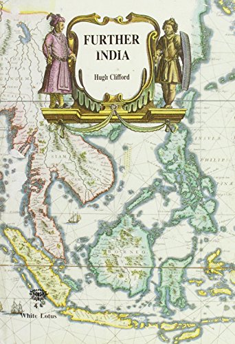 Imagen de archivo de Further India. Being the story of exploration from the earliest times in Burma, Malaya, Siam and Indo-China. a la venta por Grammat Antiquariat