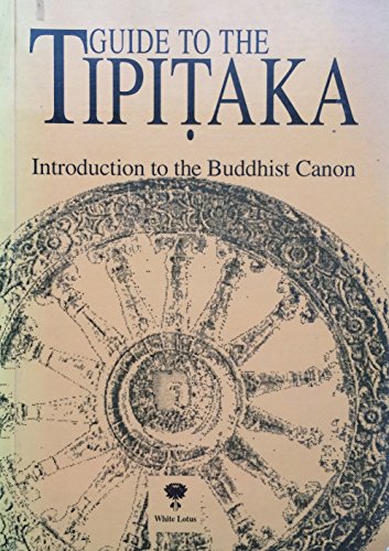 Beispielbild fr Guide to the Tipitaka: An Introduction to the Buddhist Canon zum Verkauf von ThriftBooks-Dallas