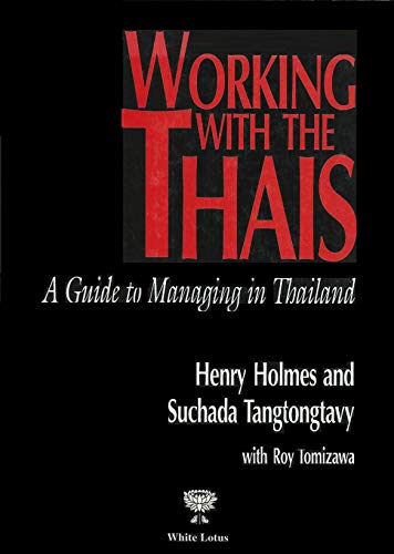 9789748496504: Working With the Thais: A Guide to Managing in Thailand