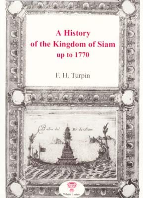 9789748496634: History of the Kingdom of Siam and of the Revolutions that Have Caused the Overthrow of the Empire up to A.D. 1770 (Reprints)