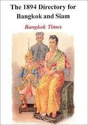 Imagen de archivo de The 1894 Directory for Bangkok and Siam . Bangkok Times. a la venta por Ganymed - Wissenschaftliches Antiquariat
