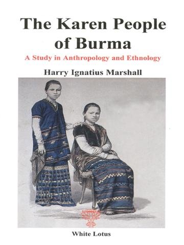 Beispielbild fr The Karen People of Burma. A Study in Anthropology and Ethnology (Reprint) zum Verkauf von Montclair Book Center