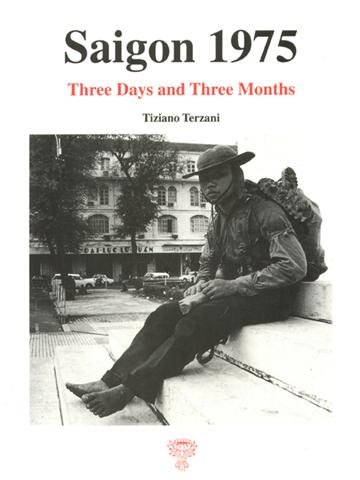 9789748496931: Saigon 1975: Three Days and Three Months