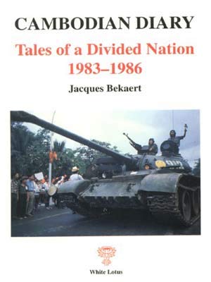 Beispielbild fr Cambodian Diary: Tales of a Divided Nation, 1983-1986 zum Verkauf von Rons Bookshop (Canberra, Australia)