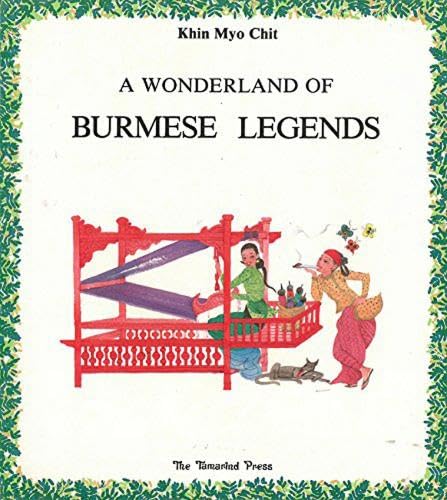 9789748622064: A wonderland of Burmese legends