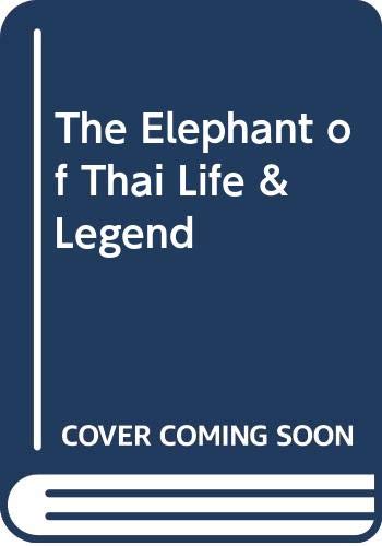 Stock image for the ELEPHANT of THAI LIFE & LEGEND; Gift Book Plate, General Wanchai Khunying Sarassanun Ruangtragool. * for sale by L. Michael