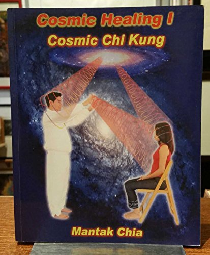 Stock image for Cosmic Healing I (1) Cosmic Chi Kung for sale by HPB-Emerald