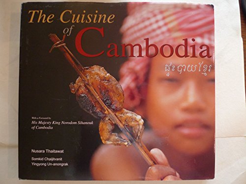 9789748778853: The cuisine of Cambodia =: Phdahpay Khmaer