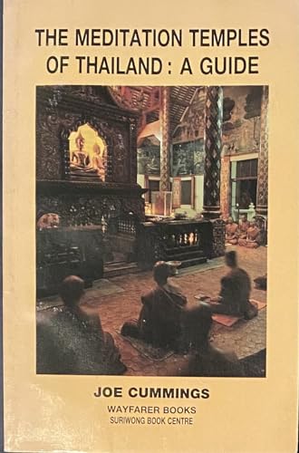 The meditation temples of Thailand: A guide (9789748866284) by Cummings, Joe