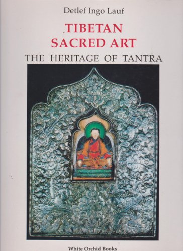 Tibetan Sacred Art: The Heritage of Tantra. - Lauf, Detlef Ingo.