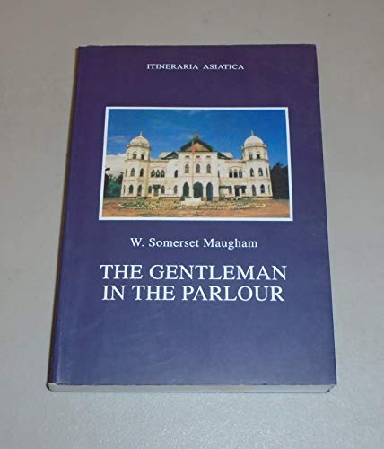 9789748922003: Gentleman in the Parlour, The: Record of a Journey from Rangoon to Haiphong