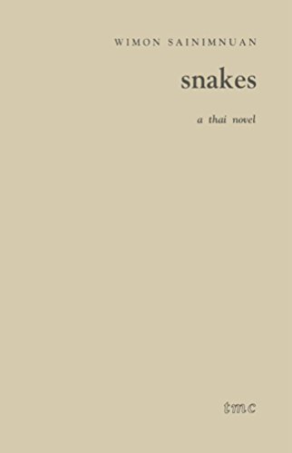 Snakes a Thai Novel translated, edited and postscript by Marcel Barang