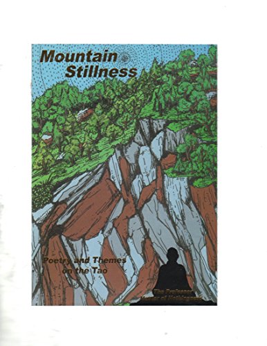 Stock image for Mountain of Stillness - Poetry and Themes on the Tao for sale by Veronica's Books
