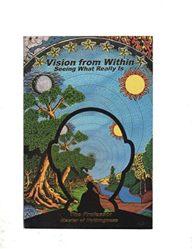 Stock image for Vision From Within: Seeing What Really Is for sale by Veronica's Books