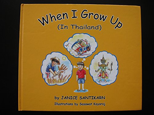 Beispielbild fr When I Grow up [In Thailand] zum Verkauf von Better World Books