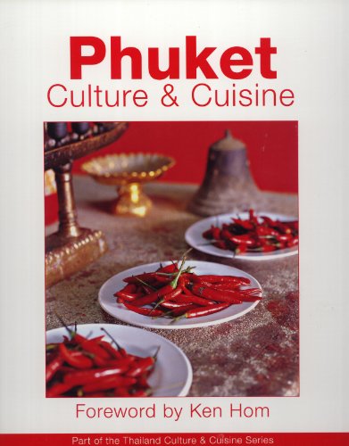 Stock image for Phuket Culture & Cuisine (Thailand Culture & Cuisine Series) for sale by HPB-Diamond