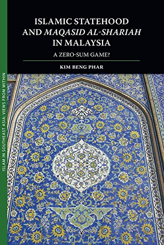 Beispielbild fr Islamic Statehood and Maqasid al-Shariah in Malaysia: A Zero-Sum Game? (Islam in Southeast Asia: Views from Within) zum Verkauf von Books From California