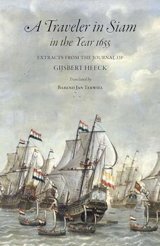 A Traveler in Siam in the year 1655: extracts from the journal of Gijsbert Heeck