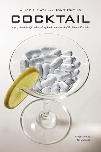 Beispielbild fr Cocktail: A Play about the Life and HIV Drug Development Work of Dr. Krisana Kraisintu zum Verkauf von THE SAINT BOOKSTORE