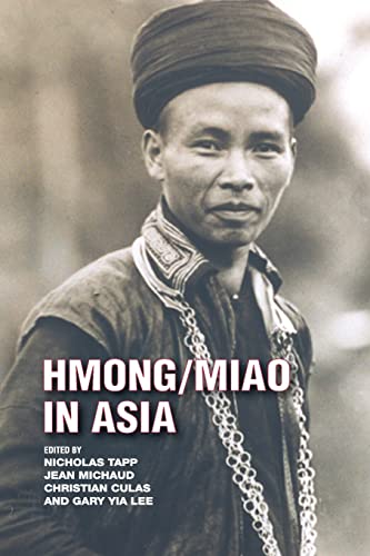 Hmong/Miao in Asia - Michaud, Jean, Culas, Christian