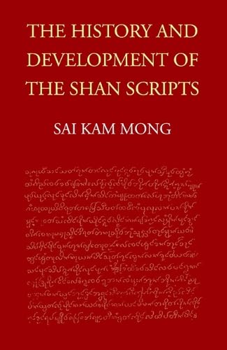 Beispielbild fr The History and Development of the Shan Scripts zum Verkauf von COLLINS BOOKS