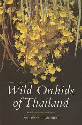 9789749575802: A Field Guide to the Wild Orchids of Thailand: Fourth and Expanded Edition