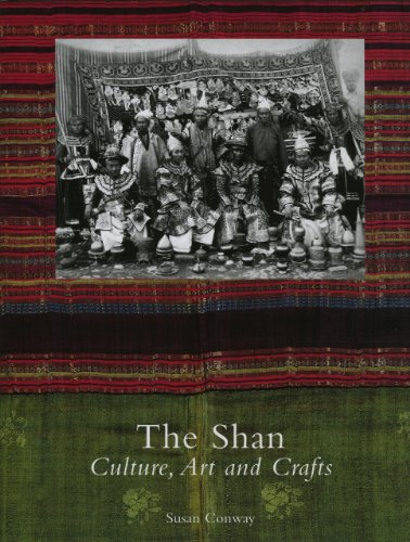 The Shan: Culture, Art and Crafts (9789749863060) by Conway, Susan