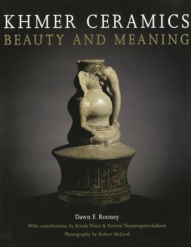 9789749863886: Khmer Ceramics Beauty and Meaning /anglais