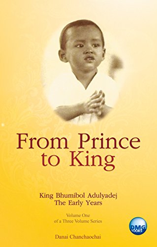 Stock image for From Prince to King. King Bhumibol Adulyadej of Thailand: From Prince to King (Vol. 1) for sale by SNOOKS BOOKS