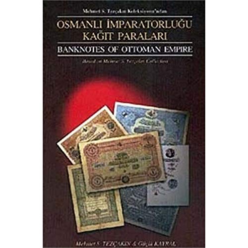 Mehmet s. Tezcakin Koleksiyonu'ndan Osmanli Imparatorlugu Kagit Paralari / Banknotes of Ottoman E...