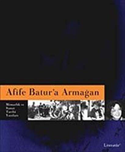 Imagen de archivo de Afife Batur'a Armagan. Mimarlik ve Sanat Tarihi Yazilari a la venta por Librakons Rare Books and Collectibles