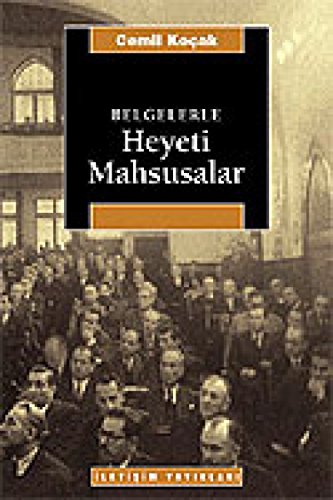 Belgelerle Heyeti Mahsusalar.