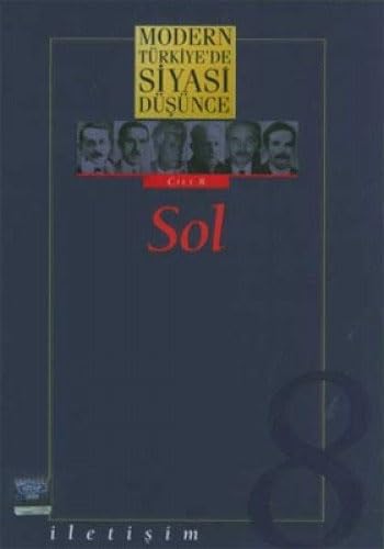 Stock image for Modern Turkiye'de siyasi dusunce. Vol. 8: Sol. Edited by Tanil Bora, Murat Gultekingil. for sale by BOSPHORUS BOOKS