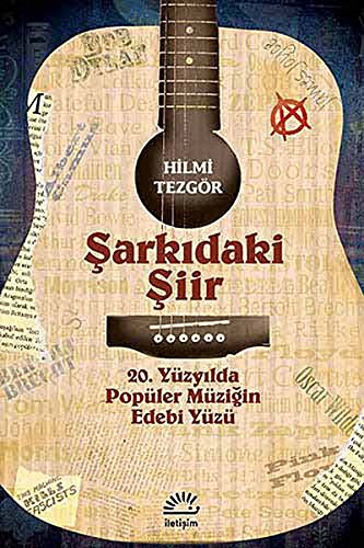 Sarkidaki siir. 20. yuzyilda populer muzigin edebi yuzu.