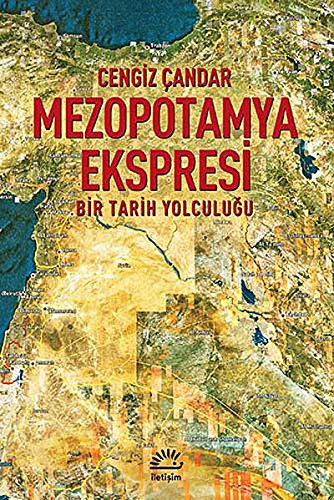 Mezopotamya ekspresi. Bir tarih yolculugu. (Turkiye - Kurtler -Ortadogu - Bati).