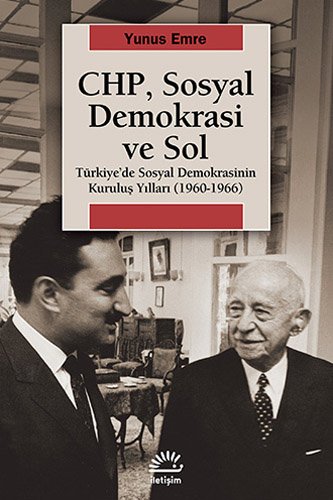 Imagen de archivo de CHP, Sosyal Demokrasi ve Sol: Türkiye'de Sosyal Demokrasinin Kurulu  Yılları (1960-1966) a la venta por AwesomeBooks