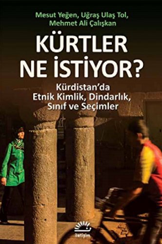 Stock image for Kurtler Ne Istiyor : Kurdistan?da Etnik Kimlik Dindarlik Sinif ve Secimler for sale by Irish Booksellers