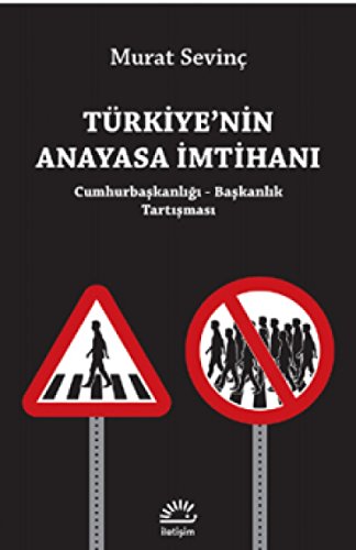 Stock image for Trkiye'nin Anayasa Imtihani - Cumhurbaskanligi - Baskanlik Tartismasi for sale by Istanbul Books