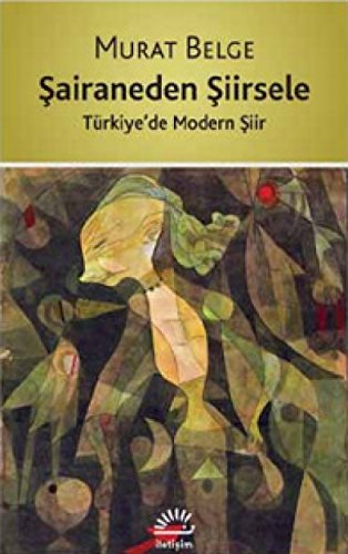 Stock image for Sairaneden Siirsele - Trkiye'de Modern Siir for sale by Istanbul Books