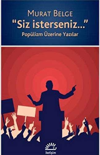 Stock image for Siz Isterseniz. Poplizm zerine Yazilar for sale by Istanbul Books